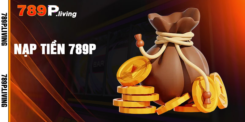 Nạp Tiền 789P