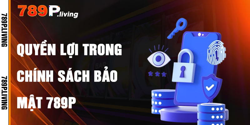Quyền Lợi Người Chơi Theo Chính Sách Bảo Mật
