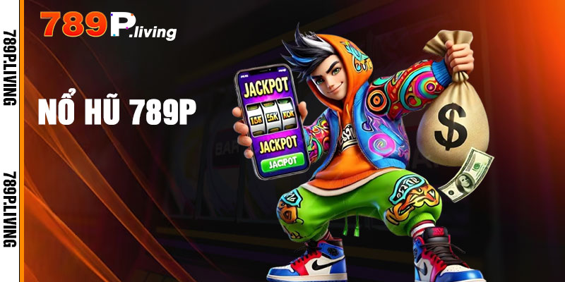 Nổ Hũ 789P