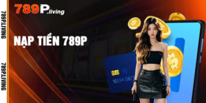 Nạp Tiền 789P